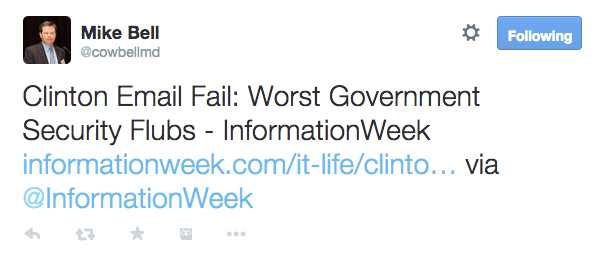 Mike_Bell_on_Twitter___Clinton_Email_Fail__Worst_Government_Security_Flubs_-_InformationWeek_http___t_co_IcBrdEv8ls_via__InformationWeek_