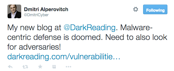 Dmitri_Alperovitch_on_Twitter___My_new_blog_at__DarkReading__Malware-centric_defense_is_doomed__Need_to_also_look_for_adversaries__http___t_co_kjRTbxYDh8_